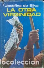 Libros: LA OTRA VIRGINIDAD - JOSEFINA DE SILVA - Foto 1