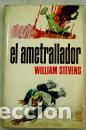 Libros: EL AMETRALLADOR - WILLIAM STEVENS - Foto 1