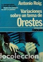 Libros: VARIACIONES SOBRE UN TEMA DE ORESTES - ANTONIO ROIG - Foto 1