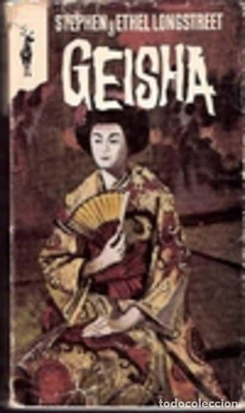 Libros: GEISHA - STEPHEN Y ETHEL LONGSTREET - Foto 1