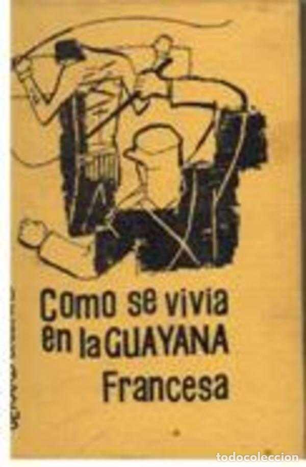 Libros: COMO SE VIVIA EN LA GUAYANA FRANCESA - GERARD BRIZIERS - Foto 1