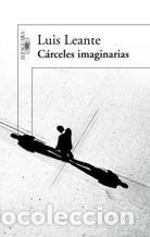 Libros: CARCELES IMAGINARIAS - LUIS LEANTE - Foto 1