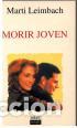 Libros: MORIR JOVEN - MARTI LEIMBACH - Foto 1