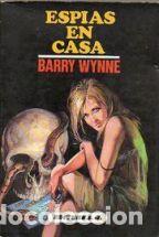 Libros: ESPIAS EN CASA - BARRY WYNNE - Foto 1