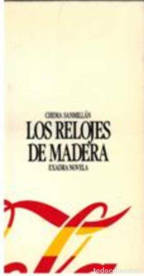 Libros: LOS RELOJES DE MADERA - CHEMA SANMILLAN - Foto 1