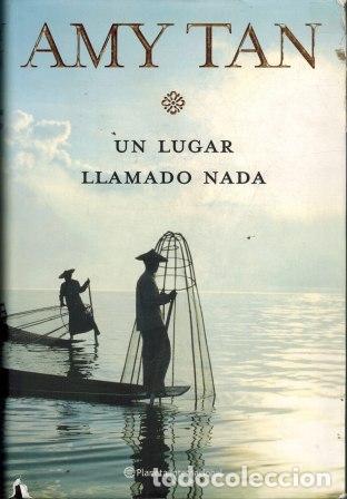 Libros: UN LUGAR LLAMADO NADA - AMY TAN - Foto 1