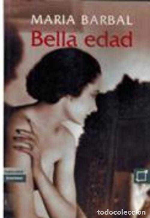 Libros: BELLA EDAD - MARIA BARBAL - Foto 1