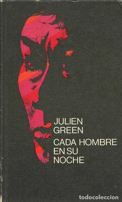 Libros: CADA HOMBRE EN SU NOCHE - JULIEN GREEN - Foto 1