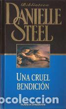 Libros: UNA CRUEL BENDICION - DANIELLE STEEL - Foto 1