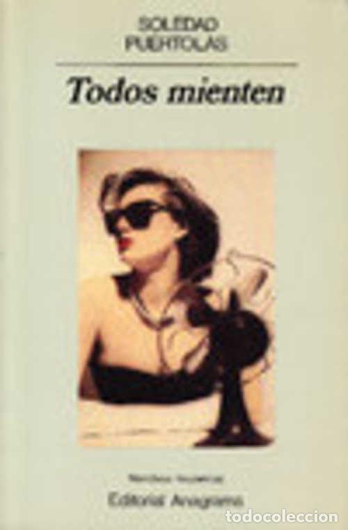 Libros: TODOS MIENTEN - SOLEDAD PUERTOLAS - Foto 1