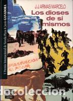 Libros: LOS DIOSES DE SI MISMOS - J. J. ARMAS MARCELO - Foto 1