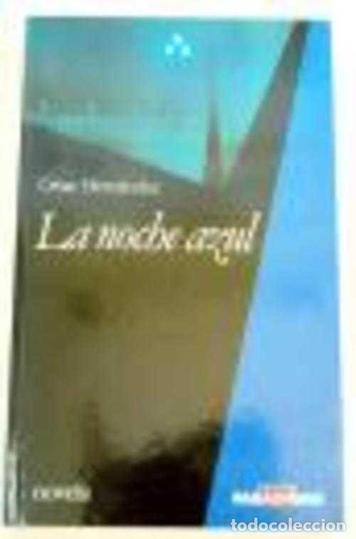 Libros: LA NOCHE AZUL - CESAR HERNANDEZ - Foto 1