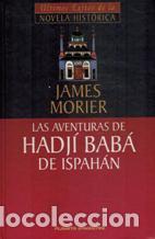 Libros: LAS AVENTURAS DE HADJI BABA DE ISPAHAN - JAMES MORIER - Foto 1