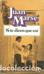 Libros: SI TE DICEN QUE CAI - JUAN MARSE - Foto 1