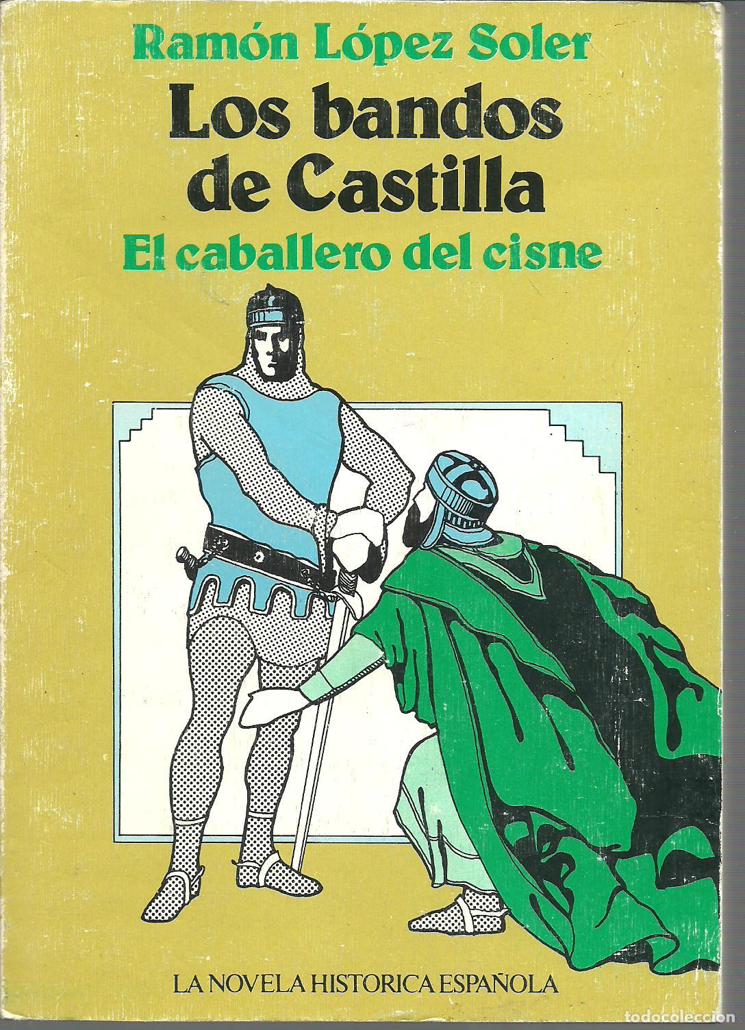 Libros: LOS BANDOS DE CASTILLA - RAMON LOPEZ SOLER - Foto 1