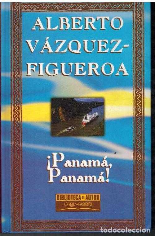 Libros: &iexcl;PANAMA PANAMA! - ALBERTO VAZQUEZ FIGUEROA - Foto 1