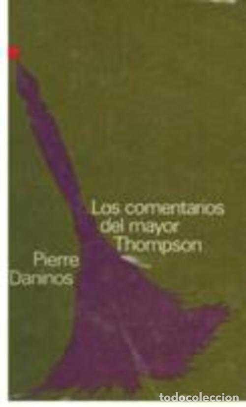 Libros: LOS COMENTARIOS DEL MAYOR THOMPSON - PIERRE DANINOS - Foto 1