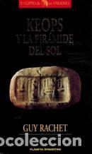 Libros: KEOPS Y LA PIRAMIDE DEL SOL - GUY RACHET - Foto 1