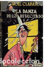 Libros: LA DANZA DE LOS RESUCITADOS - NOEL CLARASO - Foto 1