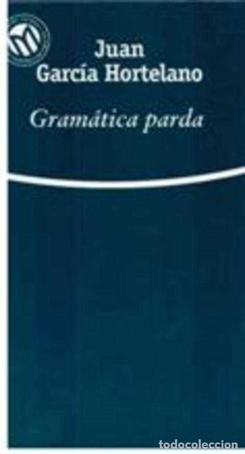 Libros: GRAMATICA PARDA - JUAN GARCIA HORTELANO - Foto 1