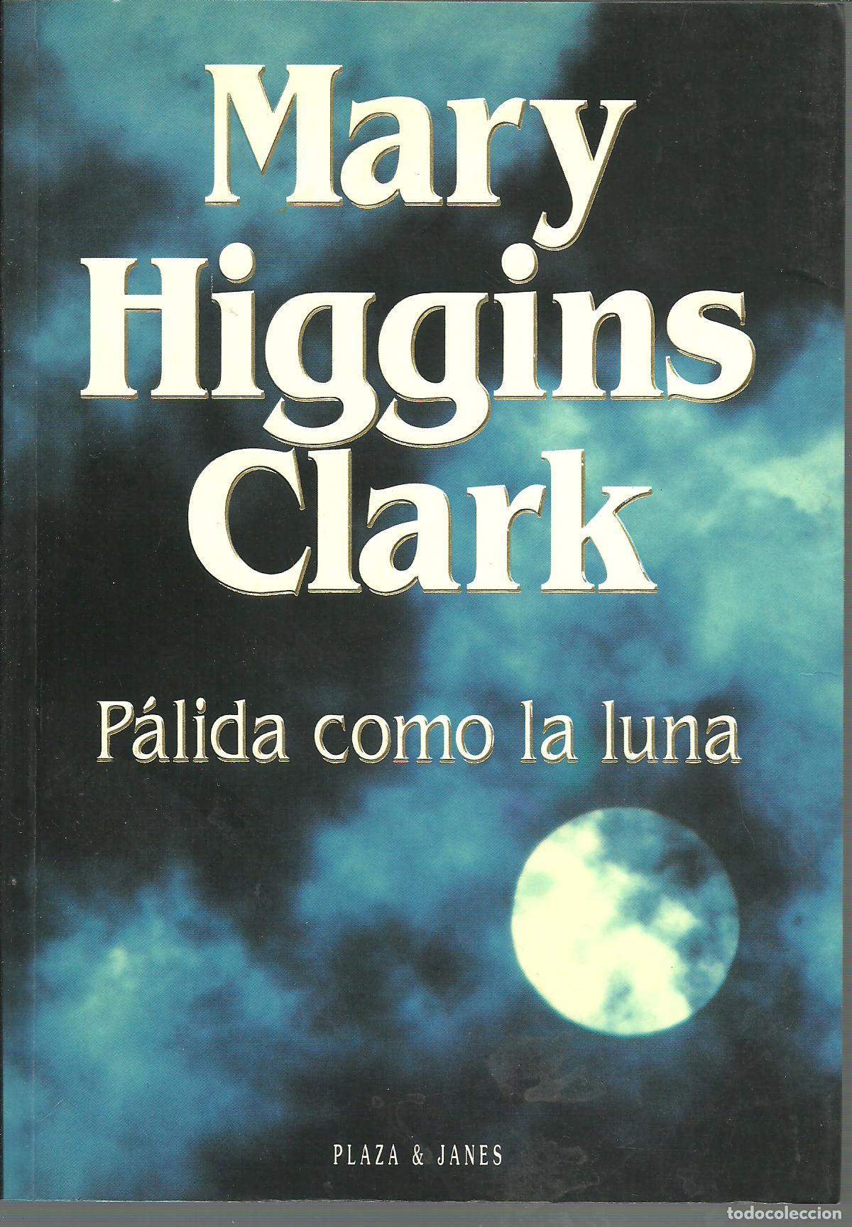 Libros: PALIDA COMO LA LUNA - MARY HIGGINS CLARK - Foto 1