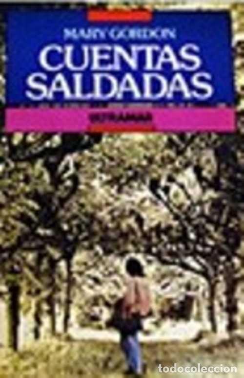 Libros: CUENTAS SALDADAS - MARY GORDON - Foto 1