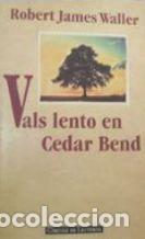 Libros: VALS LENTO EN CEDAR BEND - ROBERT JAMES WALLER - Foto 1