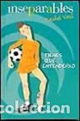 Libros: INSEPARABLES TIENES QUE ENTENDERLO - RACHEL VAIL - Foto 1