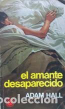Libros: EL AMANTE DESAPARECIDO - ADAM HALL - Foto 1
