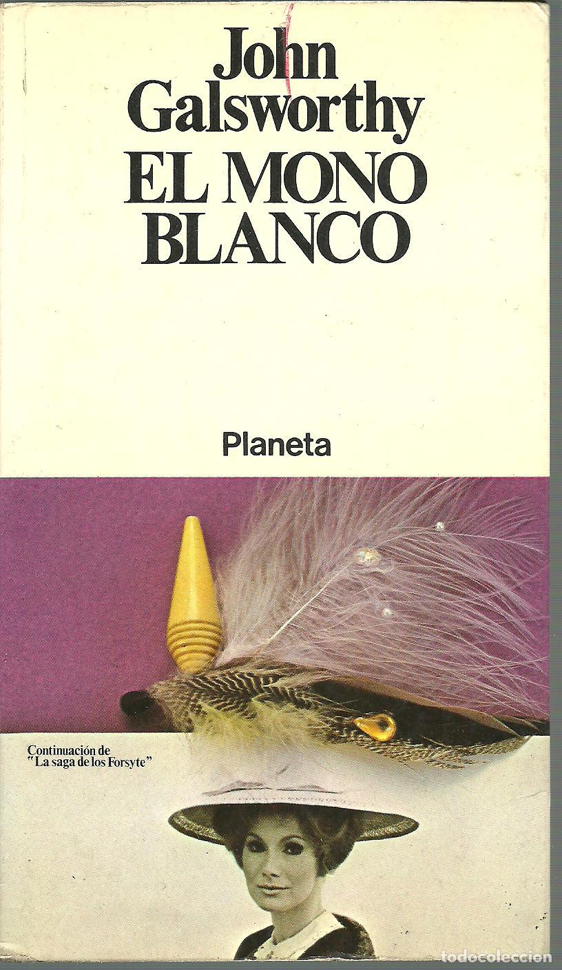 Libros: EL MONO BLANCO - JOHN GALSWORTHY - Foto 1