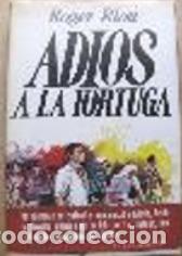 Libros: ADIOS A LA TORTUGA - ROGUER RIOU - Foto 1