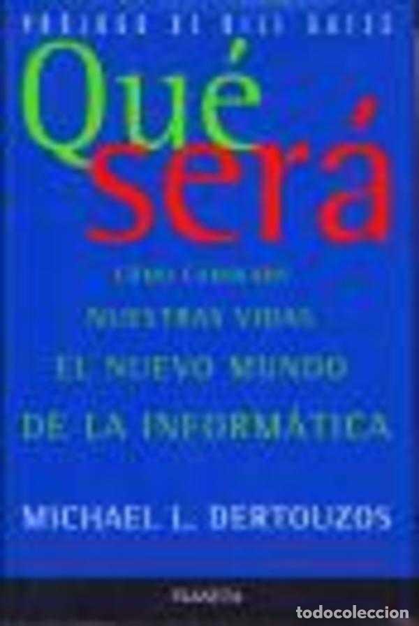 Libros: QUE SERA - MICHAEL L DERTOUZOS - Foto 1