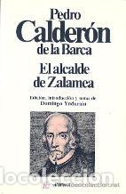Libros: EL ALCALDE DE ZALAMEA - PEDRO CALDERON DE LA BARCA - Foto 1