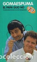 Libros: EL PAPA DIJO NO - GOMAESPUMA - Foto 1
