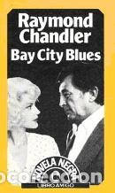 Libros: BAY CITY BLUES - RAYMOND CHANDLER - Foto 1