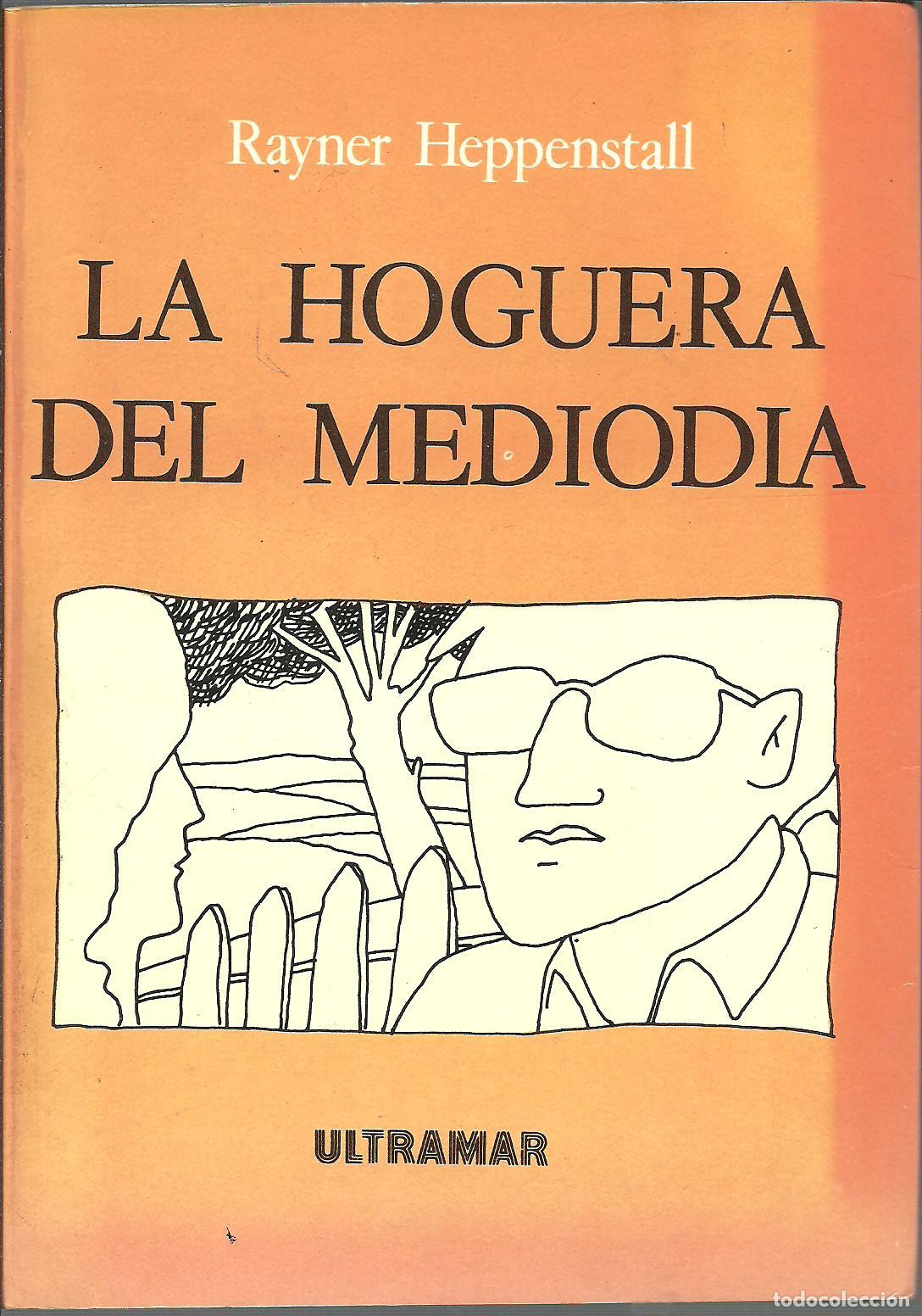 Libros: LA HOGUERA DEL MEDIODIA - RAYNER HEPPENSTALL - Foto 1