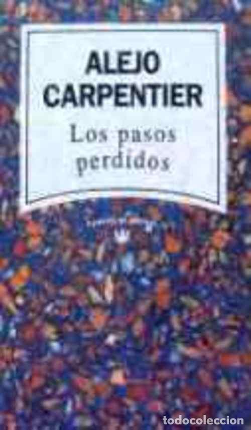 Libros: LOS PASOS PERDIDOS - ALEJO CARPENTIER - Foto 1