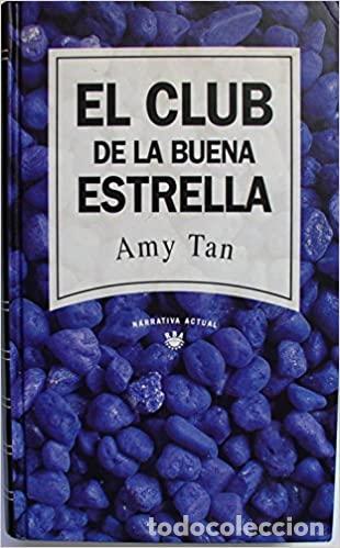 Libros: EL CLUB DE LA BUENA ESTRELLA - AMY TAN - Foto 1