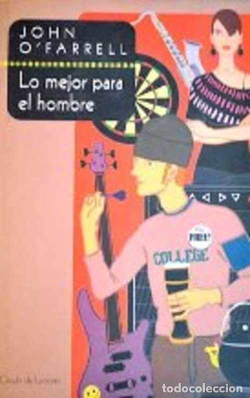 Libros: LO MEJOR PARA EL HOMBRE - JOHN O&acute;FARRELL - Foto 1