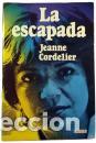 Libros: LA ESCAPADA - JEANNE CORDELIER - Foto 1