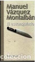 Libros: EL ESTRANGULADOR - MANUEL VAZQUEZ MONTALBAN - Foto 1