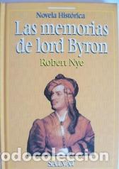 Libros: LAS MEMORIAS DE LORD BYRON - ROBERT NYE - Foto 1