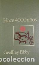 Libros: HACE 4000 A&Ntilde;OS - GEOFFREY BIBBY - Foto 1