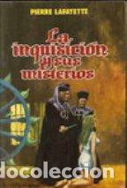Libros: LA INQUISICION Y SUS MISTERIOS - PIERRE LAFAYETTE - Foto 1