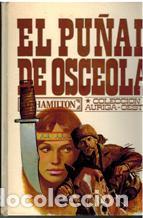 Libros: EL PU&Ntilde;AL DE OSCEOLA - D. HAMILTON - Foto 1