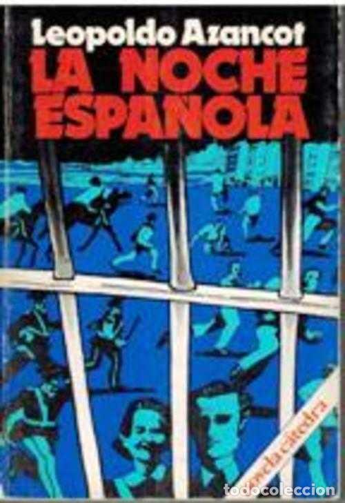 Libros: LA NOCHE ESPA&Ntilde;OLA - LEOPOLDO AZANCOT - Foto 1