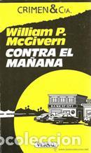 Libros: CONTRA EL MA&Ntilde;ANA - WILLIAM P. MCGIVERN - Foto 1