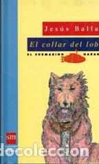 Libros: EL COLLAR DEL LOBO - JESUS BALLAZ - Foto 1