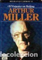 Libros: EL VIAJANTE EN BEIJING - ARTHUR MILLER - Foto 1