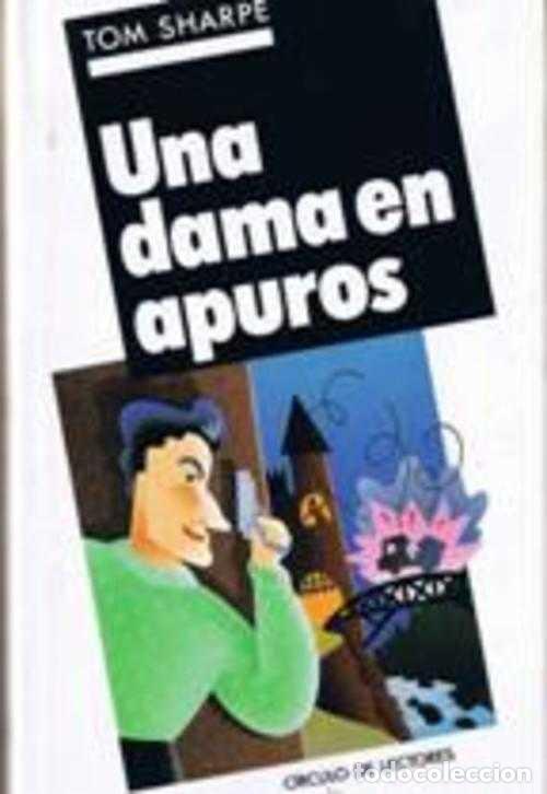 Libros: UNA DAMA EN APUROS - TOM SHARPE - Foto 1